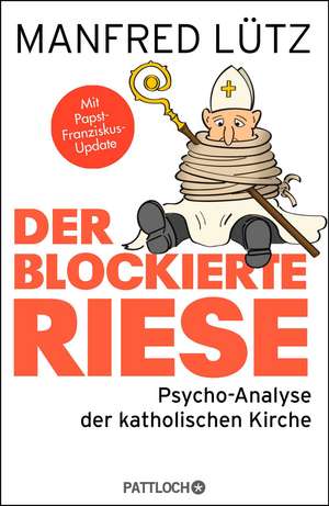 Der blockierte Riese de Manfred Lütz