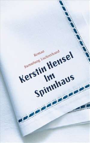 Im Spinnhaus de Kerstin Hensel