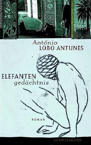 Elefantengedächtnis de António Lobo Antunes