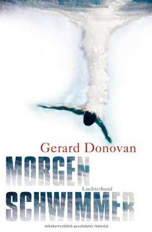 Morgenschwimmer de Gerard Donovan