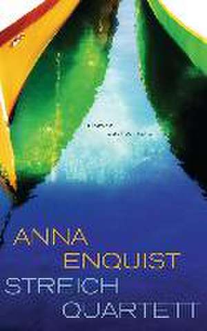 Streichquartett de Anna Enquist