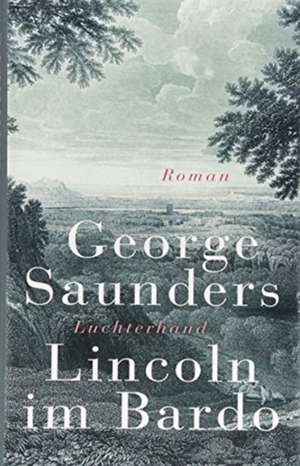 Lincoln im Bardo de George Saunders