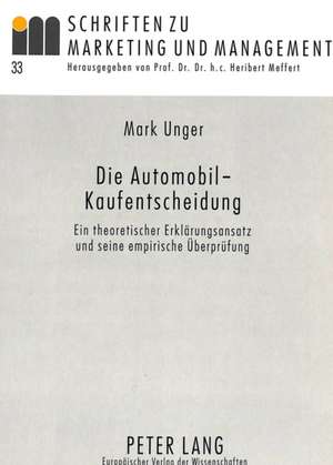 Die Automobil-Kaufentscheidung de Mark Unger