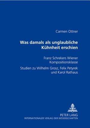 Was Damals ALS Unglaubliche Kuehnheit Erschien de Carmen Ottner