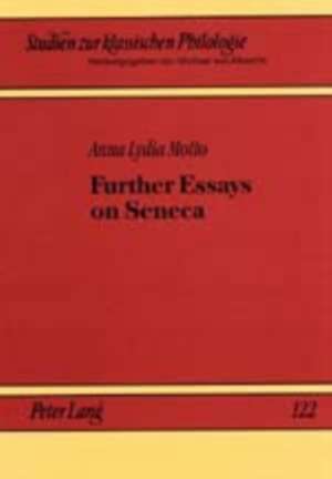 Further Essays on Seneca de Anna Lydia Motto