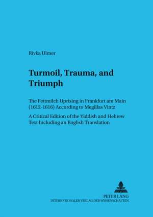 Turmoil, Trauma, and Triumph de Rivka Ulmer