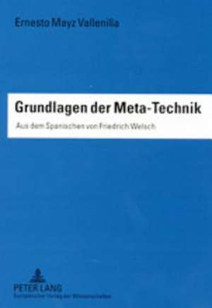 Grundlagen Der Meta-Technik: Am Beispiel Der Darlehensvertraege Des Ehemaligen Braunschweigischen Ritterschaftlichen Kreditinstitut de Ernesto Mayz Vallenilla