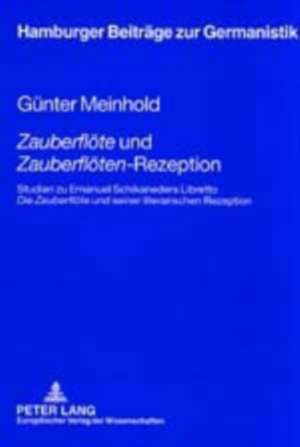 Zauberfloete Und Zauberfloeten-Rezeption de Meinhold, Gunter