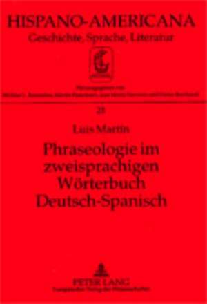 Phraseologie Im Zweisprachigen Woerterbuch Deutsch-Spanisch: Monte Carlo-Untersuchung Einer Gebrueckten Conjoint-Analyse de Luis Martín