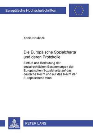 Die Europaeische Sozialcharta Und Deren Protokolle de Neubeck, Xenia