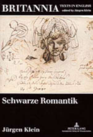 Schwarze Romantik de Jürgen Klein