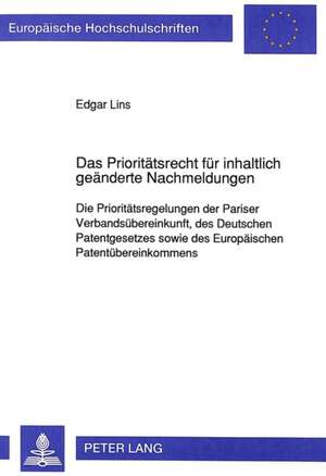 Das Prioritaetsrecht Fuer Inhaltlich Geaenderte Nachmeldungen