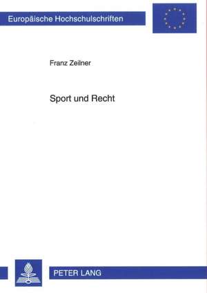 Sport Und Recht: Zur Europarechtskonformitaet Des Neuen 2 Papkg de Franz Zeilner