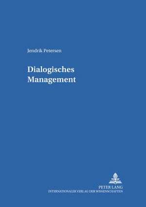 Dialogisches Management de Jendrik Petersen