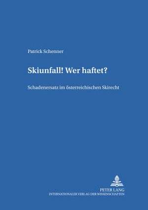 Skiunfall! Wer Haftet?