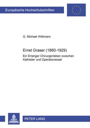 Ernst Graser (1860-1929) de Wittmann, G. Michael