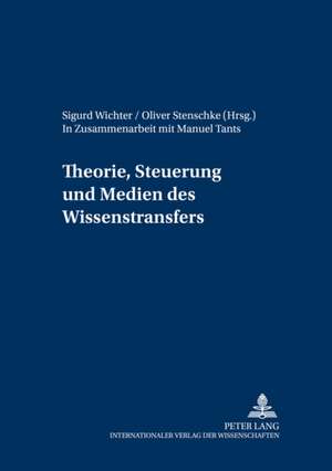 Theorie, Steuerung Und Medien Des Wissenstransfers: Eine Kritische Untersuchung Zum Zusammenhang Der Strafbarkeit Der Unfallflucht Mit Den Besonderheiten Des Strasse de Sigurd Wichter