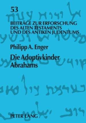 Die Adoptivkinder Abrahams de Philipp A. Enger