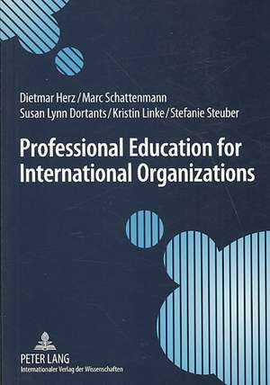 Professional Education for International Organizations de Dietmar Herz