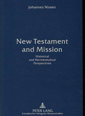 New Testament and Mission de Johannes Nissen