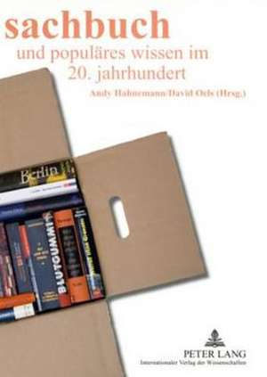 Sachbuch Und Populaeres Wissen Im 20. Jahrhundert: Ein Beitrag Zur Zivilrechtlichen Durchsetzbarke de Andy Hahnemann