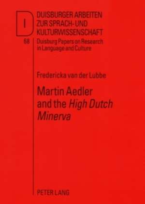 Martin Aedler and the High Dutch Minerva de Fredericka van der Lubbe