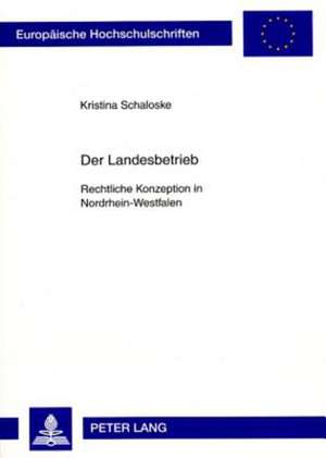 Der Landesbetrieb de Kristina Schaloske