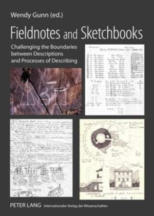 Fieldnotes and Sketchbooks de Wendy Gunn