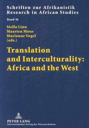 Translation and Interculturality: Africa and the West de Stella Linn