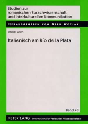 Italienisch Am Rio de La Plata: Ein Beitrag Zur Sprachkontaktforschung de Daniel Veith