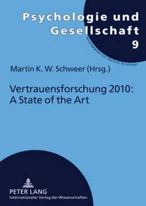 Vertrauensforschung 2010: A State of the Art de Martin K. W. Schweer