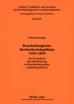 Brandenburgische Kirchenbuchduplikate 1794-1874 de Falko Neininger