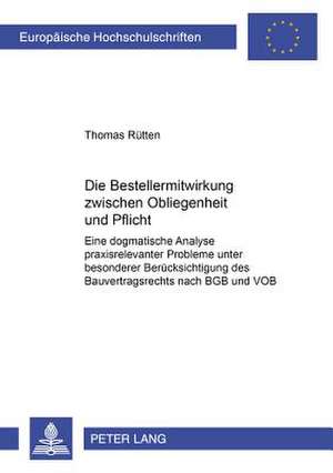 Die Bestellermitwirkung Zwischen Obliegenheit Und Pflicht