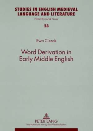 Word Derivation in Early Middle English de Ewa Ciszek