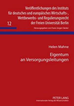 Eigentum an Versorgungsleitungen de Helen Mahne