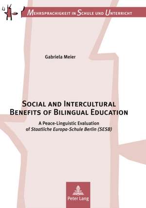 Social and Intercultural Benefits of Bilingual Education de Gabriela Meier