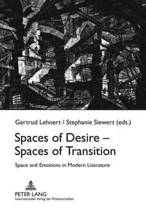 Spaces of Desire - Spaces of Transition de Gertrud Lehnert