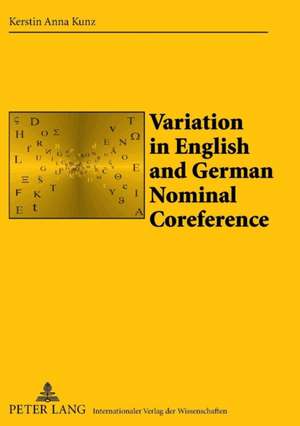 Variation in English and German Nominal Coreference de Kerstin Anna +Kunz