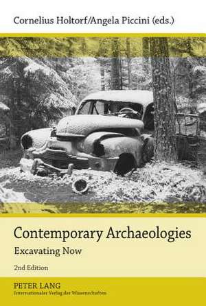 Contemporary Archaeologies de Cornelius Holtorf