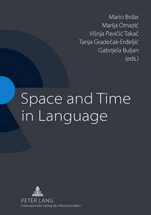 Space and Time in Language de Mario Brdar