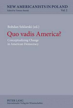 Quo Vadis America?