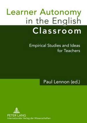 Learner Autonomy in the English Classroom de Paul Lennon