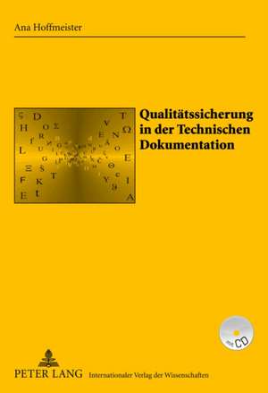 Qualitaetssicherung in Der Technischen Dokumentation: Am Beispiel Der Volkswagen AG -After Sales Technik- de Ana Hoffmeister