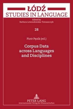 Corpus Data Across Languages and Disciplines: Artikel 51 ABS. 1 S. 1 Grch Und Das Protokoll NR. 30 Ueber Die Anwendung Der Charta Der Grun de Piotr Pezik