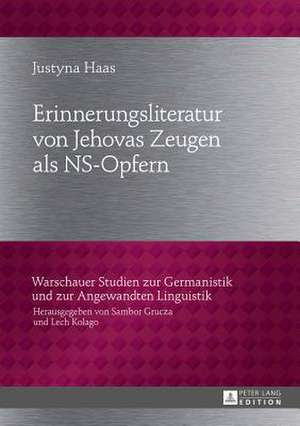 Erinnerungsliteratur Von Jehovas Zeugen ALS NS-Opfern: An Investigation of Hungarian Cardiology Discharge Reports and Language Attitud de Justyna Haas