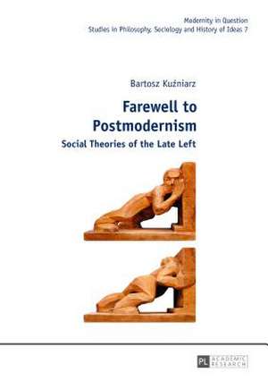 Farewell to Postmodernism de Bartosz Kuzniarz