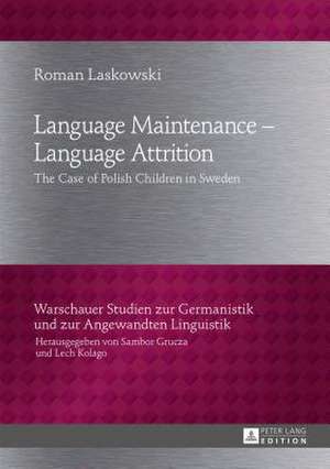 Language Maintenance - Language Attrition de Roman Laskowski