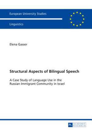 Structural Aspects of Bilingual Speech de Elena Gasser