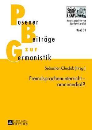 Fremdsprachenunterricht - Omnimedial?: Grundelemente Der Komposition Im Bildnerischen Bereich. Ein Werkbuch de Sebastian Chudak