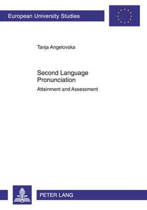 Second Language Pronunciation de Tanja Angelovska